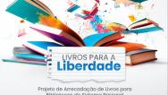Campanha Livros para a Liberdade começa na segunda-feira (21).
