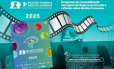 Mostra Nacional de Cinema e Direitos Humanos chega a unidades penais da Bahia