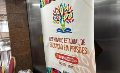 IV Encontro Baiano de Educação em Prisões marca avanço nas políticas públicas educacionais nos presídios